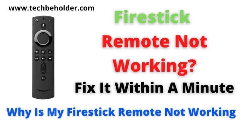 Why Is My Firestick Remote Not Working