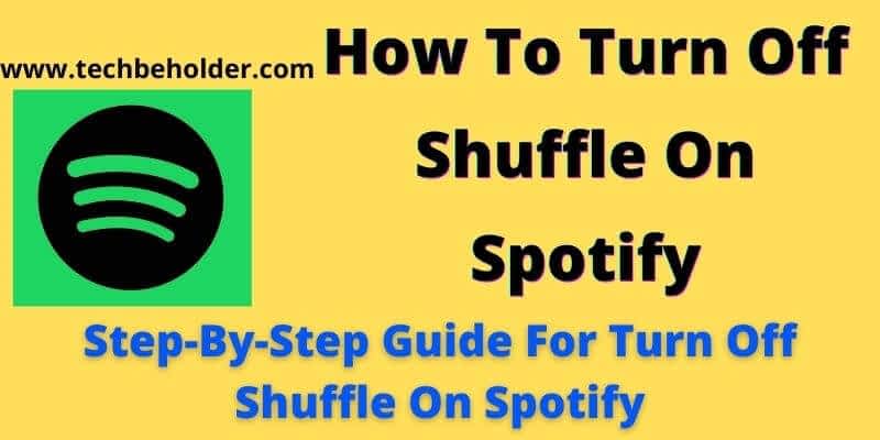 How To Turn Off Shuffle On Spotify