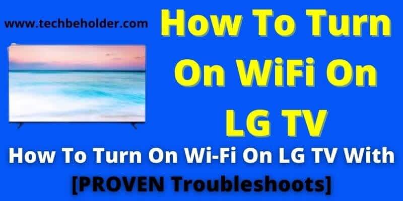How To Turn On WiFi On LG TV