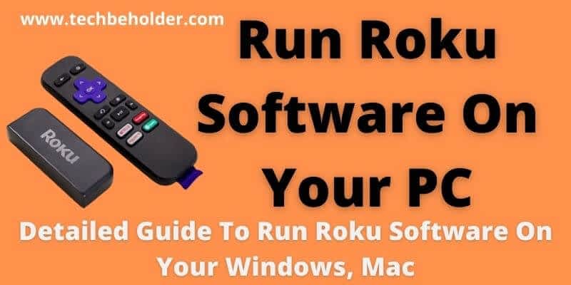 Can You Run Roku Software On Your PC