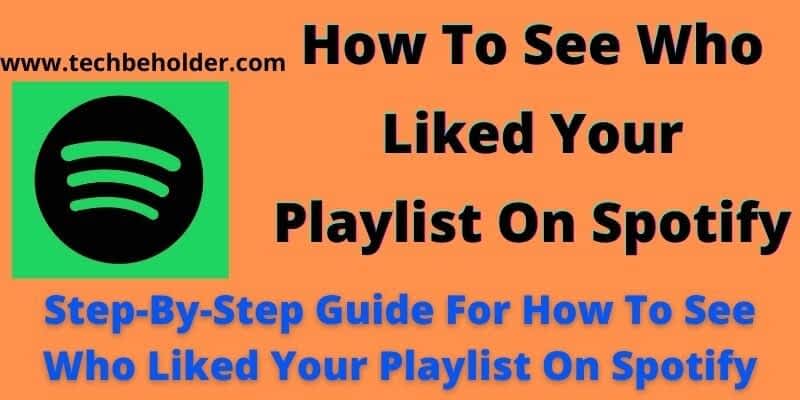 How To See Who Liked Your Playlist On Spotify